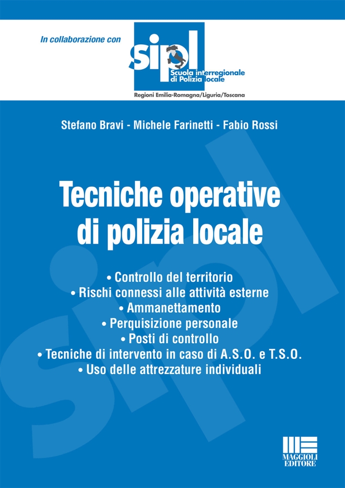 Tecniche operative di polizia locale Tecniche operative di polizia locale
