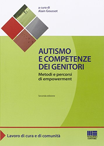 Autismo e competenze dei genitori. Metodi e percorsi di empowerment