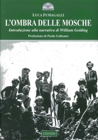 L'ombra delle mosche. Introduzione alla narrativa di William Golding