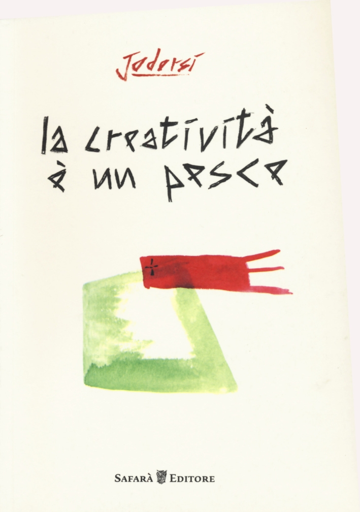 La creatività è un pesce. Ediz. a colori La creatività è un pesce. Ediz. a colori