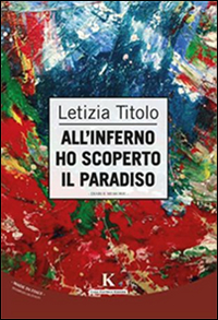 All'Inferno Ho Scoperto il Paradiso All'Inferno Ho Scoperto il Paradiso