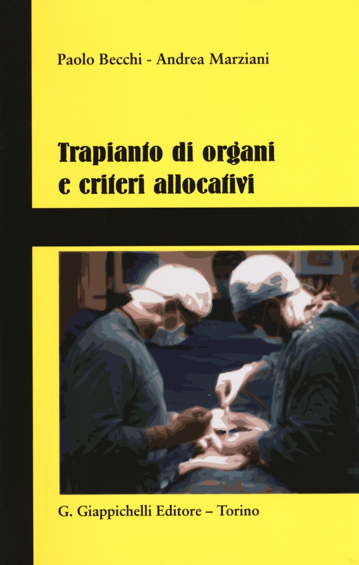 Trapianto di organi e criteri allocativi Trapianto di organi e criteri allocativi