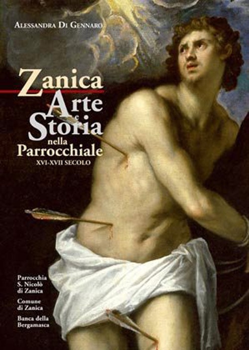 Zanica. Arte e storia nella chiesa parrocchiale. XVI-XVII secolo. Vol. 2