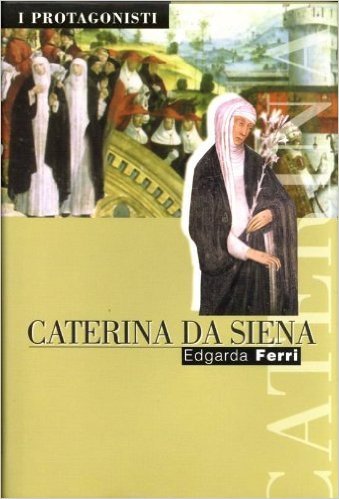 Caterina Da Siena Caterina Da Siena