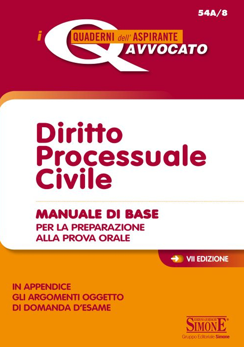 Diritto processuale civile. Manuale di base per la preparazione alla prova orale Diritto processuale civile. Manuale di base per la preparazione alla prova orale