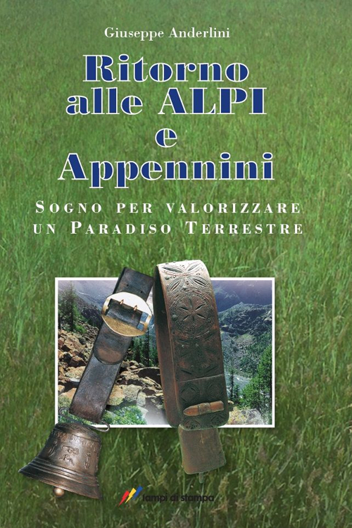 Ritorno alle Alpi e Appennini Ritorno alle Alpi e Appennini