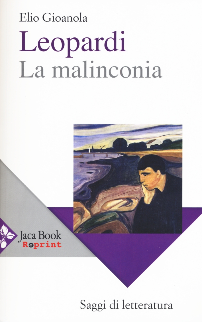 Leopardi, la Malinconia Leopardi, la Malinconia