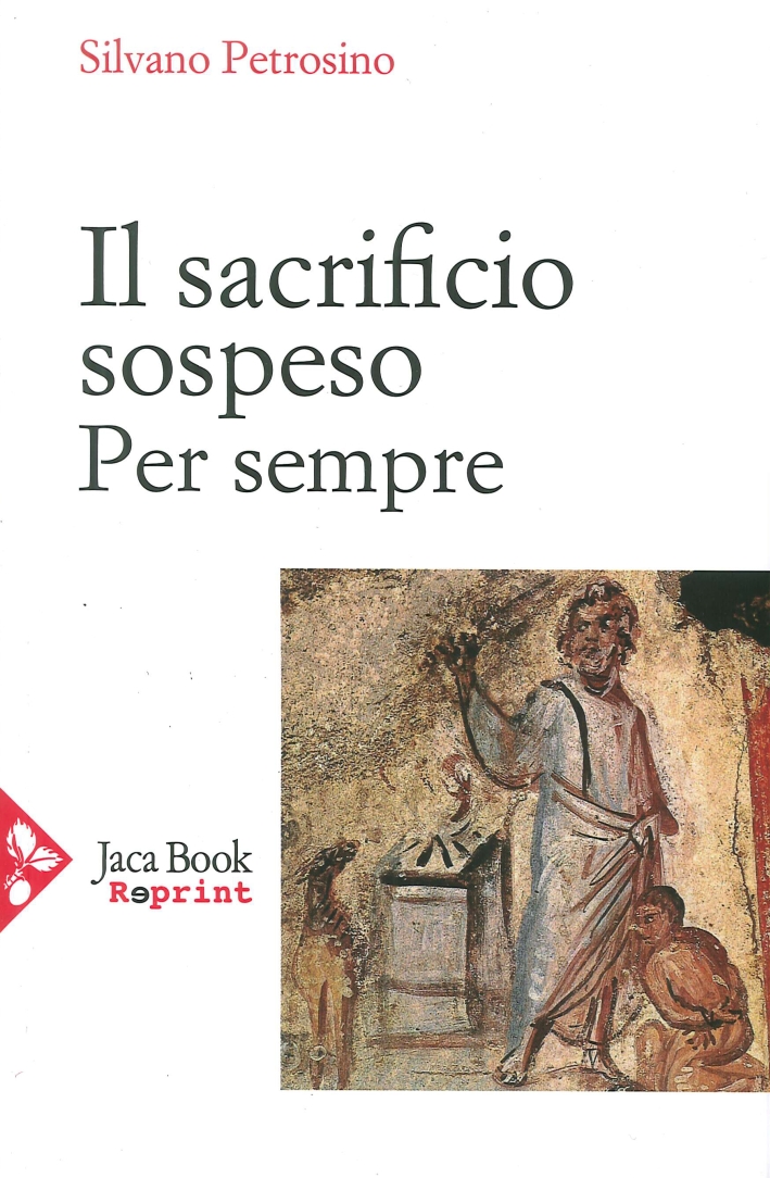 Il sacrificio sospeso. Per sempre Il sacrificio sospeso. Per sempre