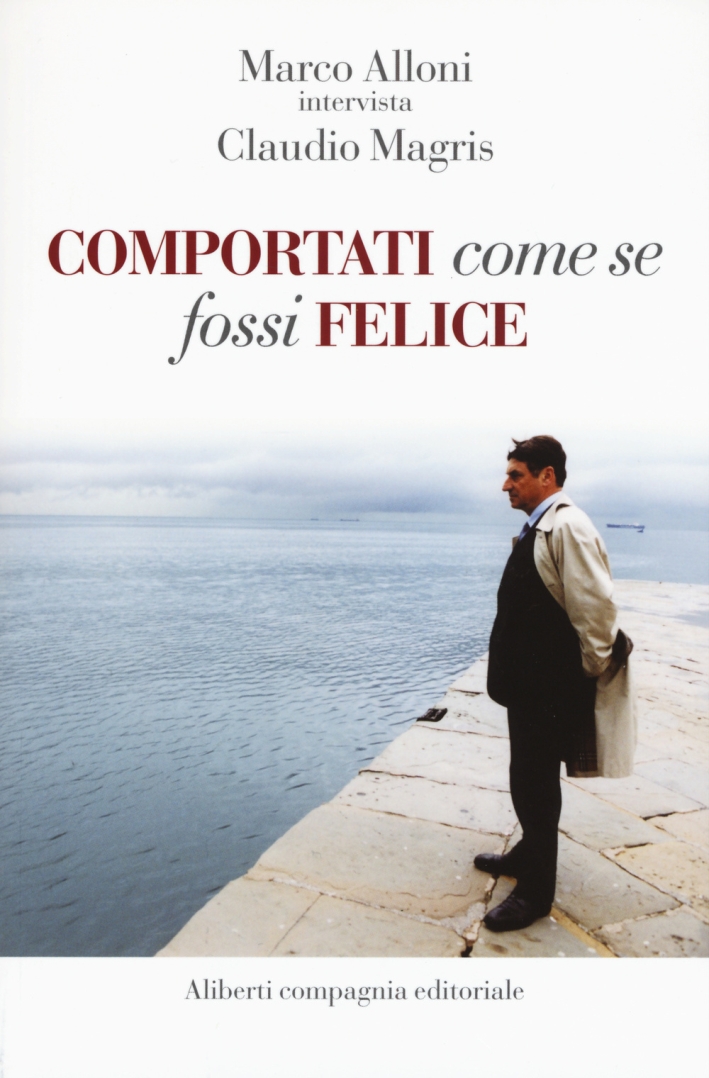 Comportati come se fossi felice Comportati come se fossi felice