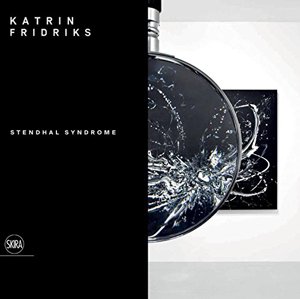 Katrin Fridriks. Stendhal Syndrome Katrin Fridriks. Stendhal Syndrome