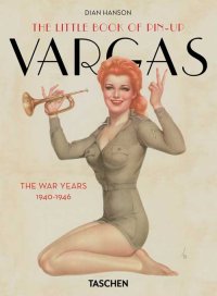 The little book of pin-up. Vargas the war years (1940-1946)