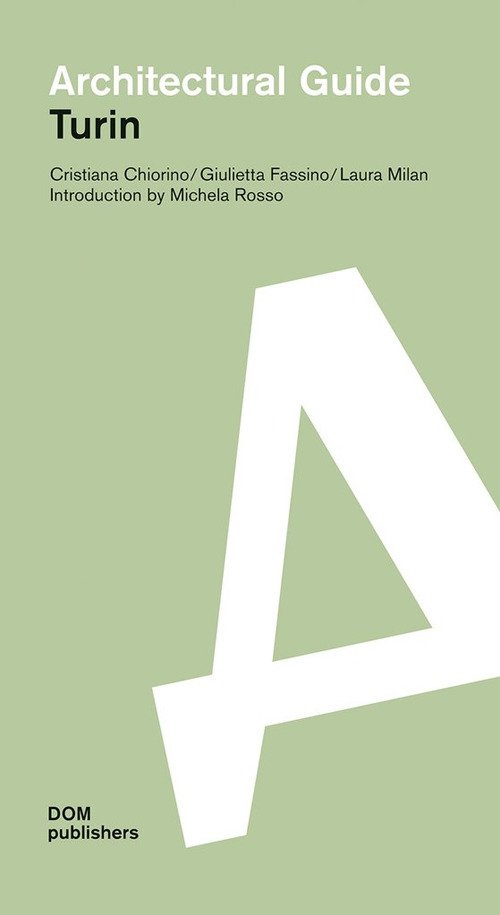 Turin. Architectural Guide Turin. Architectural Guide