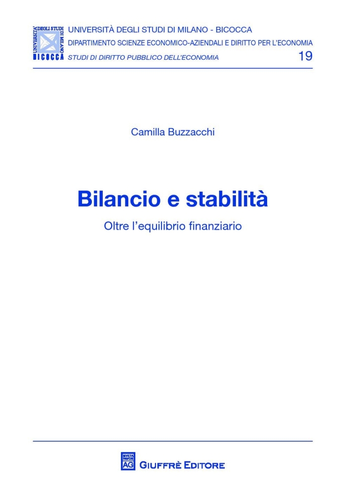 Bilancio e stabilità. Oltre l'equilibrio finanziario Bilancio e stabilità. Oltre l'equilibrio finanziario