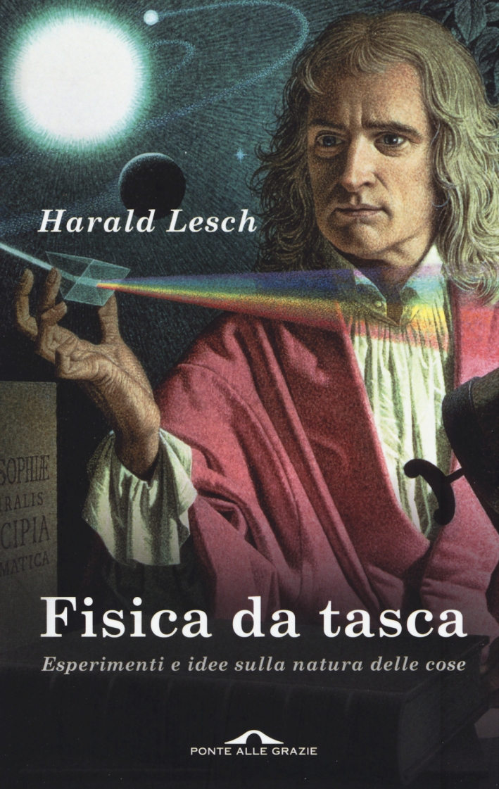 Fisica da tasca. Esperimenti e idee sulla natura delle cose Fisica da tasca. Esperimenti e idee sulla natura delle cose