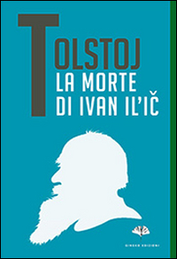 La morte di Ivan Il'ic La morte di Ivan Il'ic