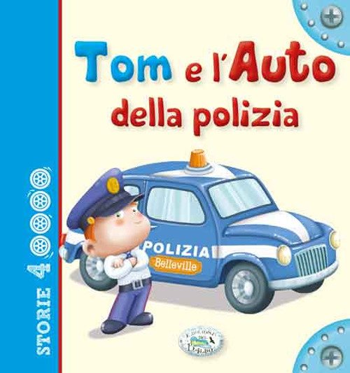 Tom e l'auto della polizia. Storie a 4 ruote Tom e l'auto della polizia. Storie a 4 ruote