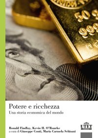 Potere e ricchezza. Una storia economica del mondo