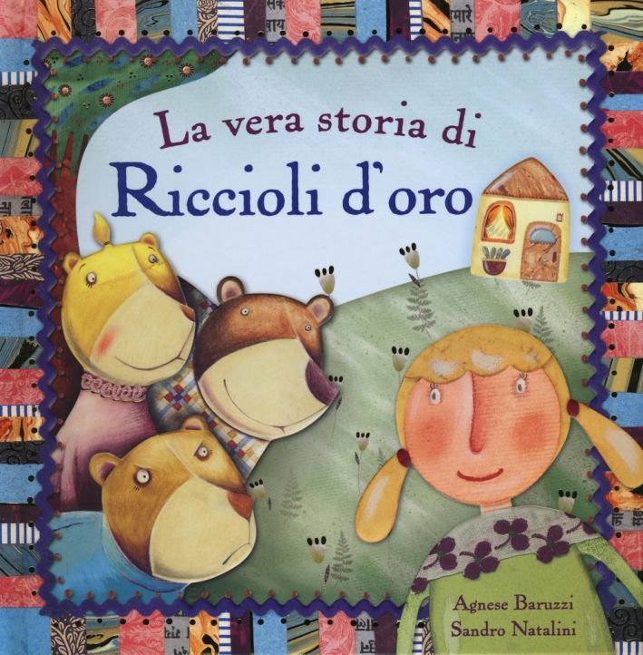 La vera storia di Riccioli d'oro. Ediz. illustrata La vera storia di Riccioli d'oro. Ediz. illustrata