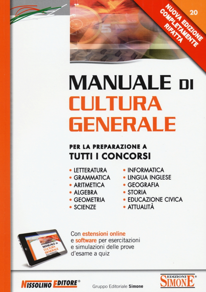 Manuale di cultura generale. Per la preparazione a tutti i concorsi. Con aggiornamento online Manuale di cultura generale. Per la preparazione a tutti i concorsi. Con aggiornamento online