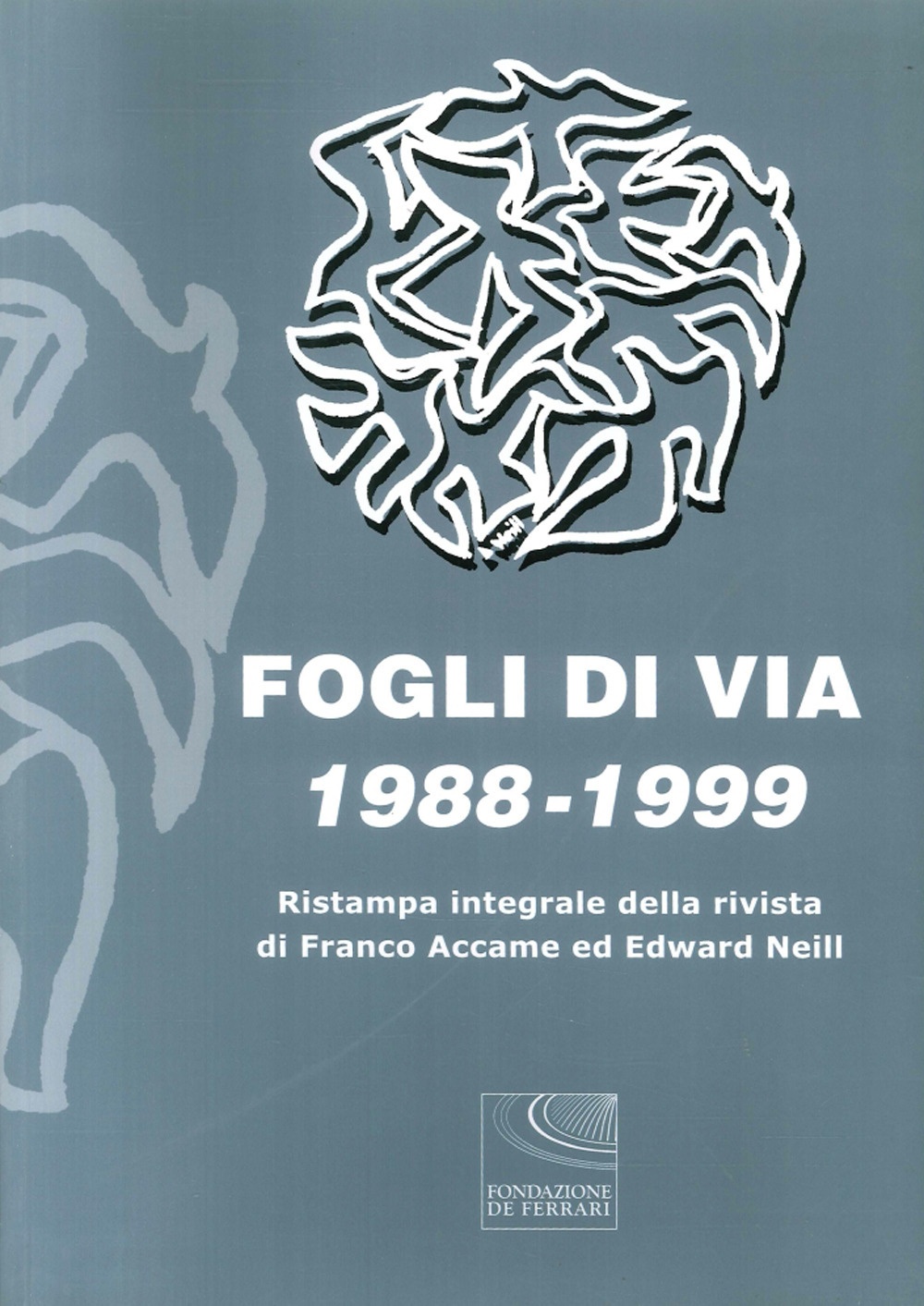 Fogli di Via 1988-1999 Fogli di Via 1988-1999