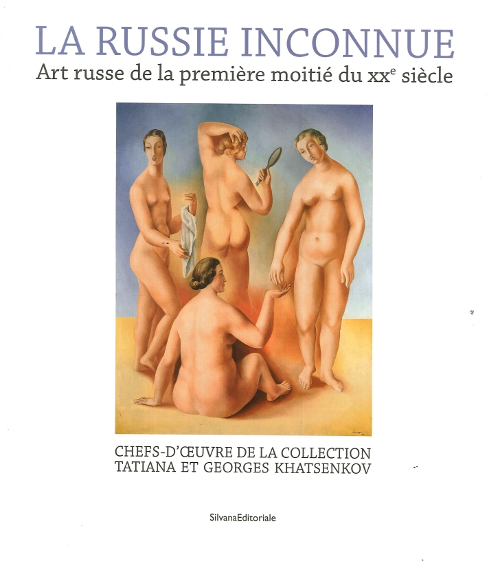 La Russie Inconnue. Art Russe De la Première Moitié Du XXe Siècle. Paris, Monaco, Riviera, Chefs-D'Oeuvre De la Collection Tatiana Et Georges Khatsenkov La Russie Inconnue. Art Russe De la Première Moitié Du XXe Siècle. Paris, Monaco, Riviera, Chefs-D'Oeuvre De la Collection Tatiana Et Georges Khatsenkov