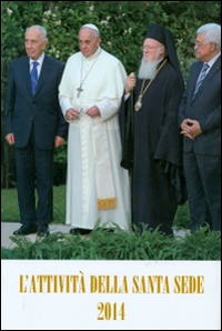 L'attività della Santa Sede 2014 L'attività della Santa Sede 2014