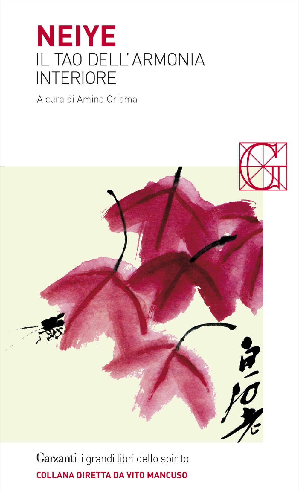 Neiye. Il tao dell'armonia interiore Neiye. Il tao dell'armonia interiore