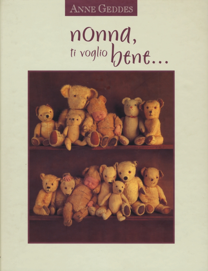 Nonna, ti voglio bene.... Ediz. illustrata Nonna, ti voglio bene.... Ediz. illustrata