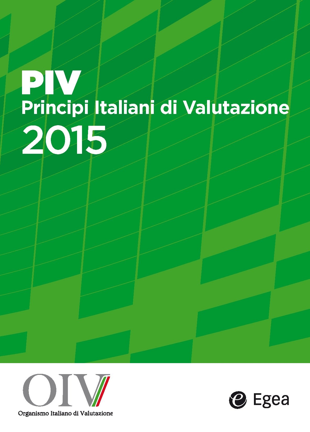 PIV Principi Italiani di Valutazione 2015