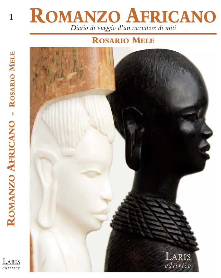 Romanzo africano. Diario di viaggio d'un cacciatore di miti Romanzo africano. Diario di viaggio d'un cacciatore di miti