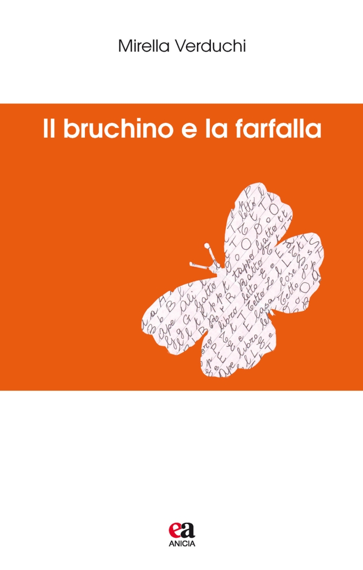 Il bruchino e la farfalla Il bruchino e la farfalla