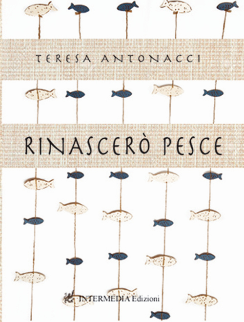 Rinascerò pesce Rinascerò pesce