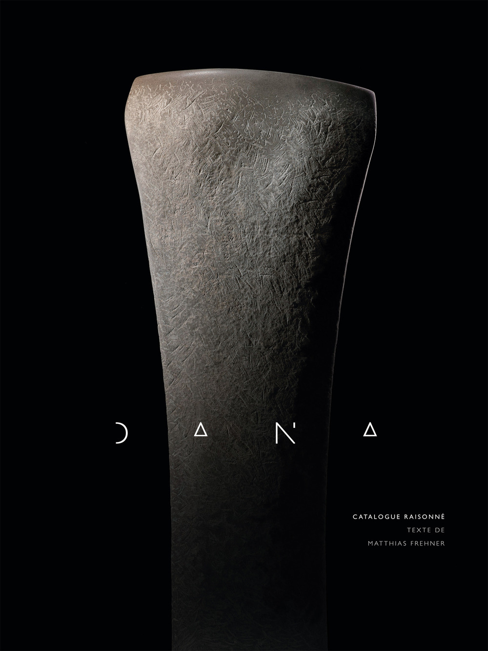 Dana. Catalogue Raisonné Dana. Catalogue Raisonné
