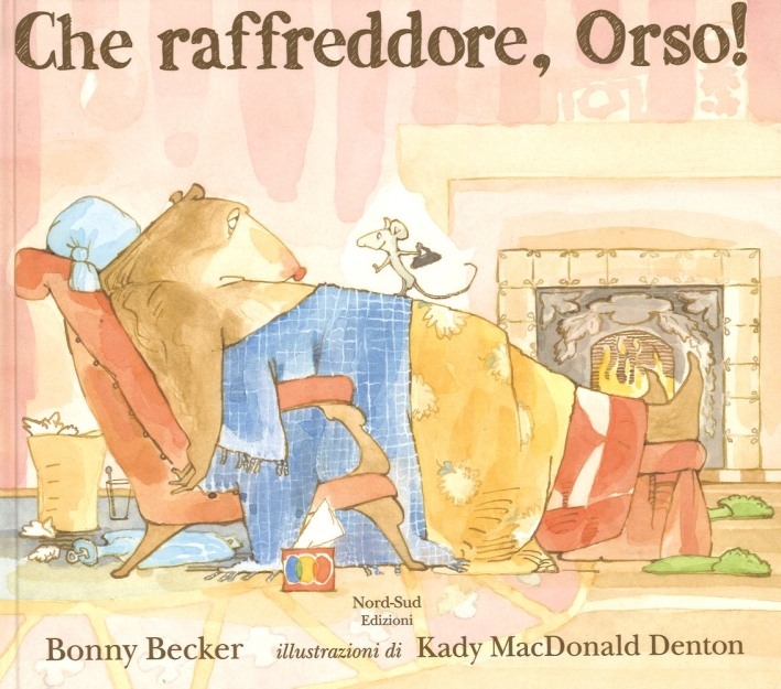 Che raffreddore, orso! Ediz. illustrata Che raffreddore, orso! Ediz. illustrata