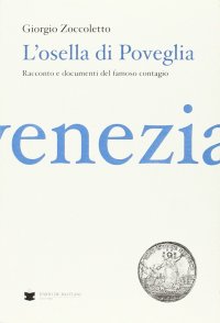 L'Osella di Poveglia. Resoconto e documenti del famoso contagio