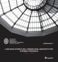 L'Archivio Storico dell'Ordine degli Architetti Ppc di Roma e Provincia (1926 -1956)