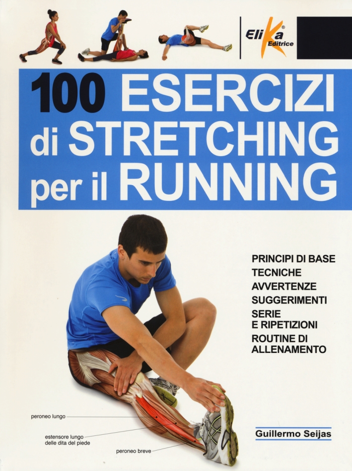 100 esercizi di stretching per il running 100 esercizi di stretching per il running