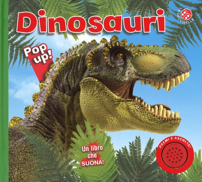 I dinosauri. Libro sonoro e pop-up. Ediz. illustrata I dinosauri. Libro sonoro e pop-up. Ediz. illustrata