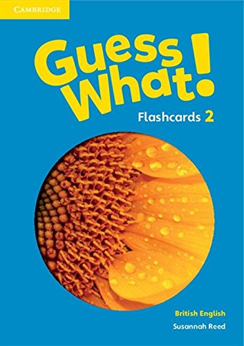 Guess What! Level 2 Flashcards (Pack of 91) British English Guess What! Level 2 Flashcards (Pack of 91) British English