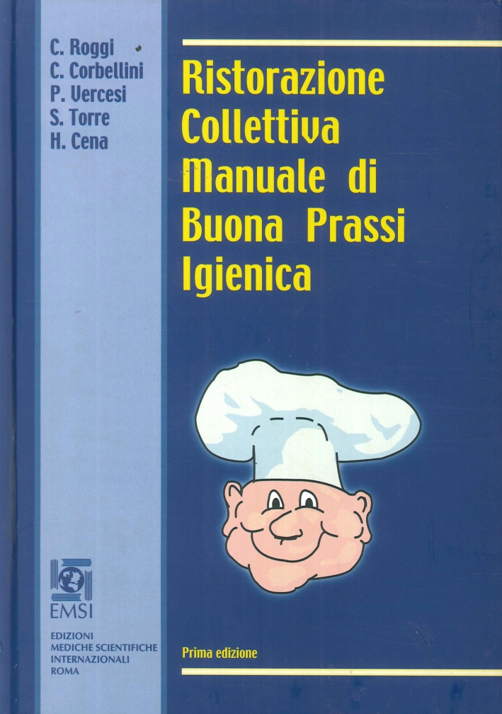 Ristorazione Collettiva Manuale di Buona Prassi Igienica Ristorazione Collettiva Manuale di Buona Prassi Igienica