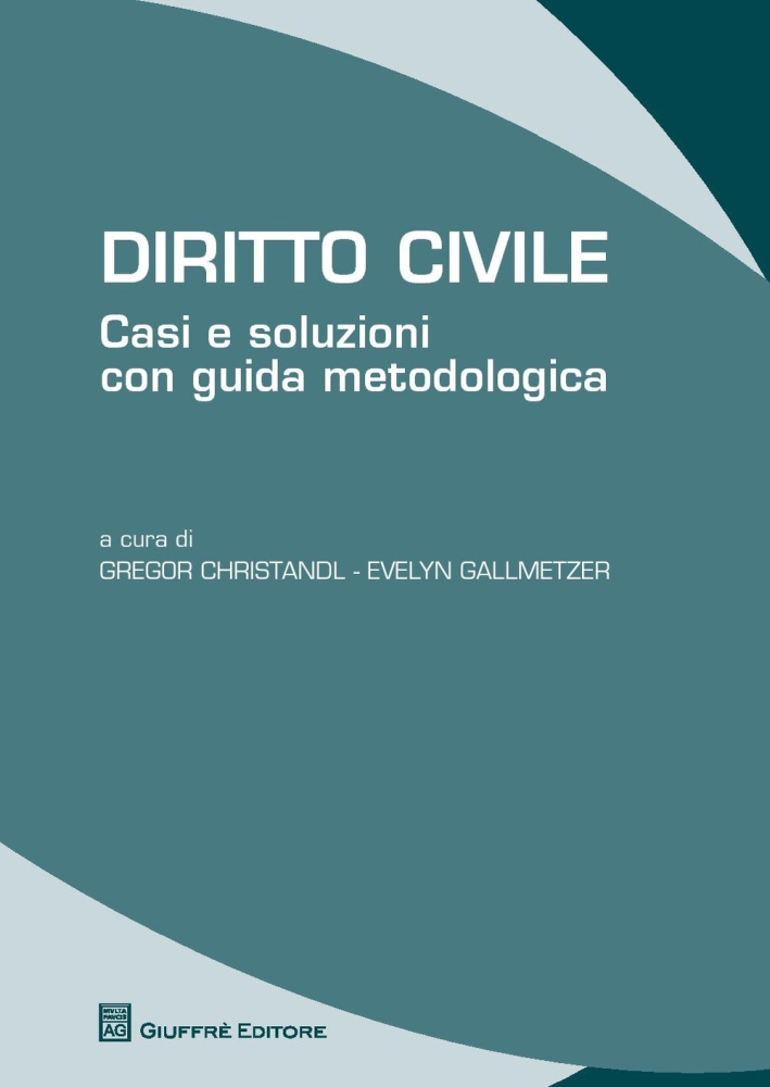 Diritto civile. Casi e soluzioni con guida metodologica Diritto civile. Casi e soluzioni con guida metodologica