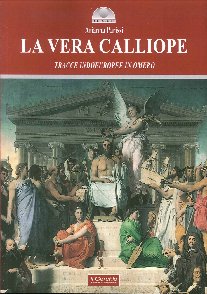 La Vera Calliope. Tracce Indoeuropee in Omero La Vera Calliope. Tracce Indoeuropee in Omero