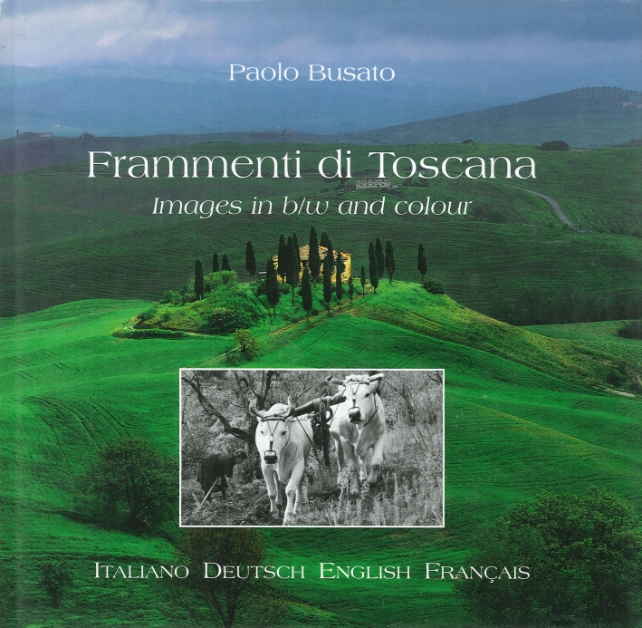 Frammenti di Toscana Frammenti di Toscana