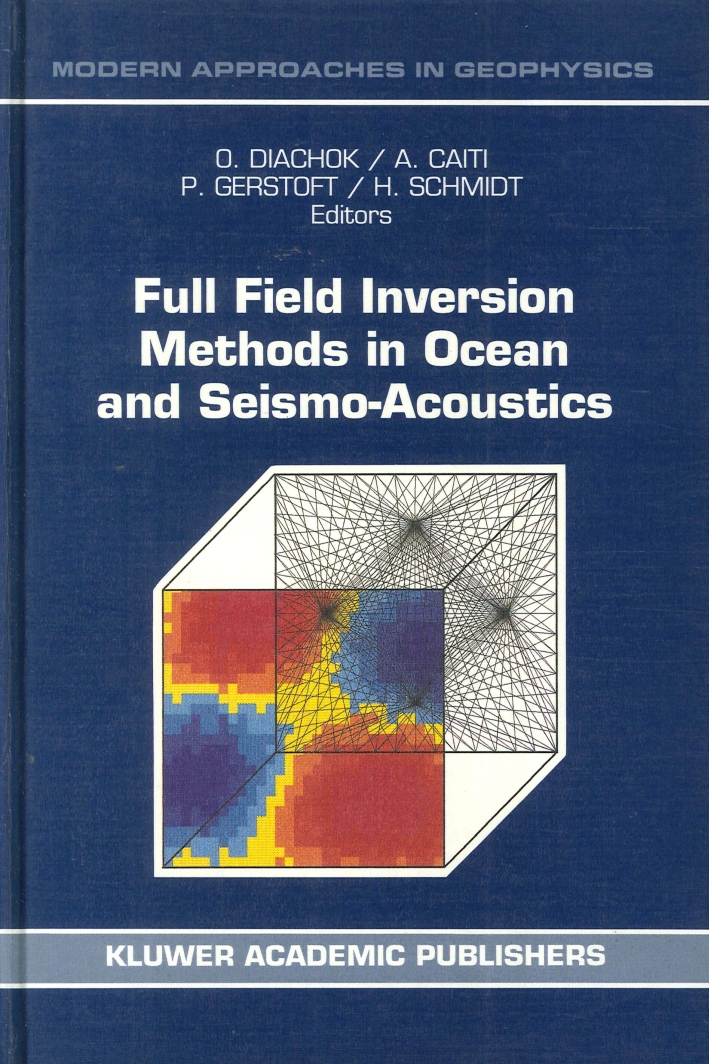 Full Field Inversion in Ocean and Seismo-Acoustics Full Field Inversion in Ocean and Seismo-Acoustics