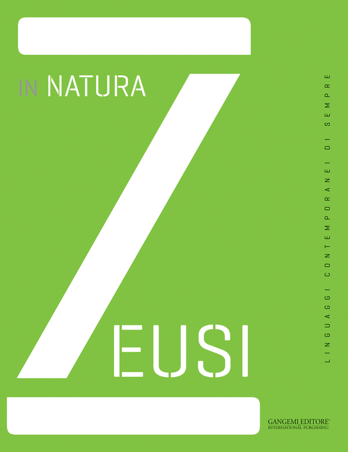 Zeusi. Linguaggi contemporanei di sempre. Vol. 1: In natura Zeusi. Linguaggi contemporanei di sempre. Vol. 1: In natura