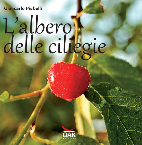 L'albero delle ciliegie. Ediz. illustrata L'albero delle ciliegie. Ediz. illustrata