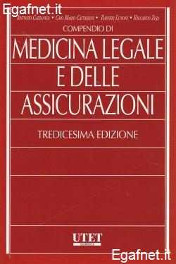 Compendio di Medicina Legale a delle Assicurazioni Compendio di Medicina Legale a delle Assicurazioni