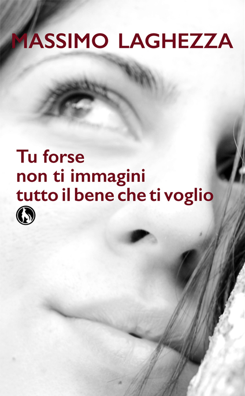 Tu forse non ti immagini tutto il bene che ti voglio Tu forse non ti immagini tutto il bene che ti voglio