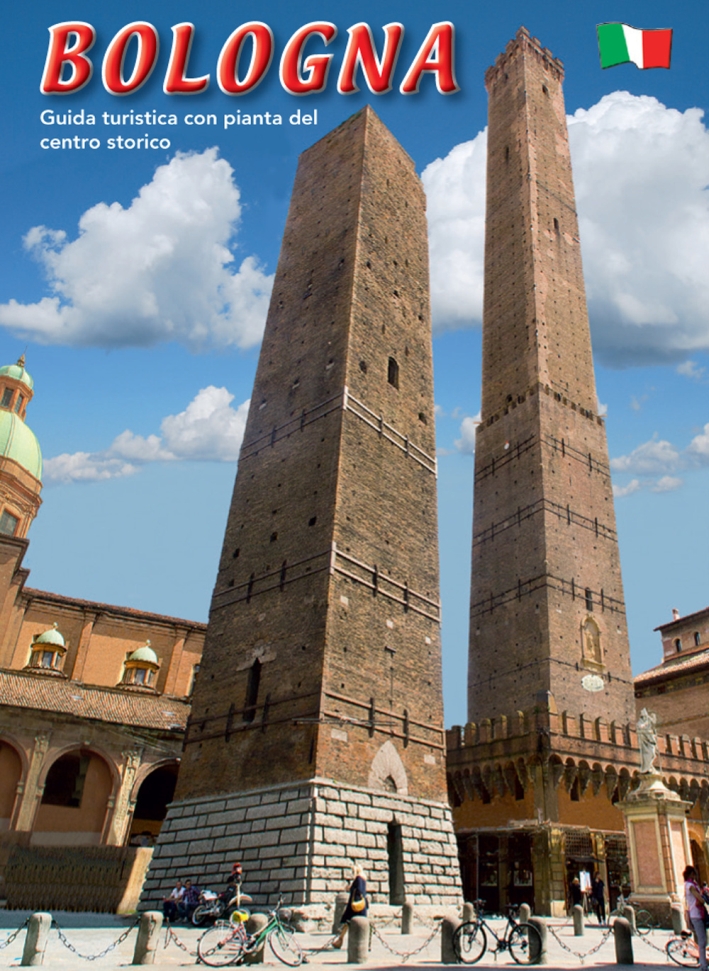 Bologna. Guida turistica con pianta del centro storico Bologna. Guida turistica con pianta del centro storico