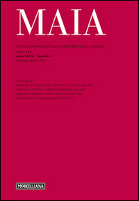 Maia. Rivista di letterature classiche (2015). Vol. 1 Maia. Rivista di letterature classiche (2015). Vol. 1